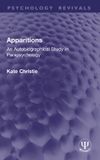Apparitions: Psychology Revivals Apparitions Paperback