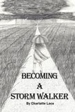 Becoming Independently Published Becoming A Storm Walker Paperback