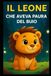 IL LEONE CHE AVEVA PAURA DEL BUIO