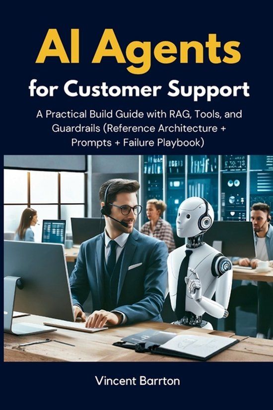 AI Libri GmbH AI Agents for Customer Support: A Practical Build Guide with RAG, Tools, and Guardrails (Reference Architecture + Prompts + Failure Playbook) Paperback