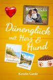 Dünenglück Ostseeherzen Dünenglück mit Herz und Hund: Ein Ostseeroman (Ostseeherzen 3)