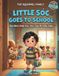 Little Sóc Little Sóc Goes to School (Sóc Con Đi Mẫu Giáo): A Heartwarming Bilingual Vietnamese-English Story about the First Day of Preschool, Making Friends, and Being Brave