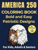 America 250 Coloring Book Bold and Easy Patriotic Designs
