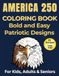 America 250 Coloring Book Bold and Easy Patriotic Designs