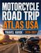 MOTORCYCLE ROAD TRIP ATLAS USA 2026-2027: Detailed State Maps, Scenic Routes, Mileage Charts and Rider Essentials Across America
