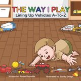 The Way I Play: Lining Up Vehicles A-To-Z