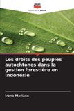 Les Editions Notre Savoir Les droits des peuples autochtones dans la gestion forestière en Indonésie