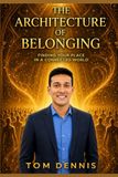 The Architecture of Belonging: Find your place in a connected world