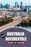 AUSTRALIA OCCIDENTALE Guida di viaggio 2026