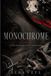 MONOCHROME: Libri GmbH Monochrome: A Dark Psychological High-Spice Romance