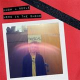Sonic Rendezvous Hugh John Noble - Here In The Smoke (CD)
