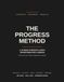 The Progress Method: A 12-Week Strength & Body Transformation Logbook