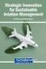 Strategic Igi Global Scientific Publishing Strategic Innovation for Sustainable Aviation Management Hardcover