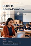 IA per la Scuola Primaria: Manuale Operativo di Didattica Inclusiva & Prompting Sicuro