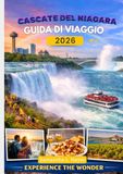 Cascate del Niagara Guida di viaggio 2026: Scopri la meraviglia oltre la nebbia