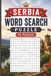 Serbia Word Search Puzzle: 55 Puzzles Word Search about Serbia and More | 6x9 inches, 110 pages | Gift for Serbia & Countries Lover