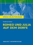 Romeo Klett Romeo und Julia auf dem Dorfe von Gottfried Keller: Textanalyse und Interpretation mit Zusammenfassung, Inhaltsangabe, Charakterisierung, Szenenanalyse und Prüfungsaufgaben mit Lösungen uvm.: 251