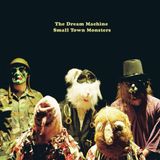 SMALL The Dream Machine Small Time Monsters LP