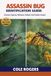 ASSASSIN Bol Assassin Bug Identification Guide