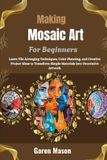 Making Mosaic Art For Beginners