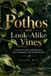 Pothos Independently Published Pothos and Look-Alike Vines: A Practical Guide to Identification, Care, Propagation, and Troubleshooting