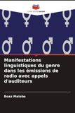 Manifestations Editions Notre Savoir Manifestations linguistiques du genre dans les émissions de radio avec appels d'auditeurs