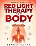 Red Libri GmbH Red Light Therapy for Body: The At-Home Protocol: A Beginner-Friendly Guide with Exact Dosage, Distance & Timing Charts for Pain, Skin, Sleep & Recovery Using Any Home Device