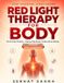 Red Libri GmbH Red Light Therapy for Body: The At-Home Protocol: A Beginner-Friendly Guide with Exact Dosage, Distance & Timing Charts for Pain, Skin, Sleep & Recovery Using Any Home Device