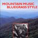 Konkurrent Various Artists - Mountain Music Bluegrass Style (CD)