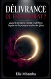 delivrance Élie Mbamba delivrance ou envoutement Paperback