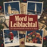 Mord im Leiblachtal: Ein Adventskalender-Krimi in 24 Akten