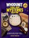 Whodunit Logic Grid Mysteries: 40 Immersive Crimes, Historical Secrets and Detective Puzzles to Solve — Volume 1