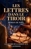 Les Lettres dans le Tiroir: Un roman de Noël feel good, chaleureux et émouvant, entre secrets de famille, lettres oubliées et seconde chance: 4