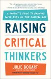 Raising Libri GmbH Raising Critical Thinkers: A Parent's Guide to Growing Wise Kids in the Digital Age Paperback