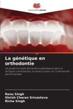 La Editions Notre Savoir La génétique en orthodontie Paperback