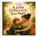 A Independently Published A Little Different, Just Right Paperback
