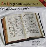 Ars Motette Ars Gregoriana-Missa Sancti Martini