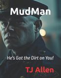 MudMan: He's Got the Dirt on You! Paperback
