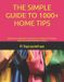 THE Independently Published The Simple Guide to 1000+ Home Tips
