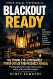 Blackout Ready: The Complete Household Power-Outage Preparedness Manual