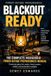Blackout Ready: The Complete Household Power-Outage Preparedness Manual