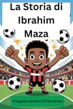 La Storia di Ibrahim Maza: Il Ragazzo che Non Si È Mai Arreso