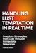 Handling Icecat Handling Lust Temptation in Real Time: Freedom Strategies from Lust Through Immediate Response