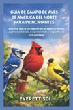 GUÍA Libri GmbH Guía de Campo de Aves de América del Norte Para Principiantes