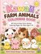 Kawaii Farm Animals Coloring Book: 30 Cute & Easy Farm Animal Coloring Pages for Kids Ages 4–8