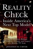 Reality Independently Published Reality Check: Inside America’s Next Top Model: The Untold Story Behind the Glamour, Drama, and Legacy of a Reality TV Icon Paperback