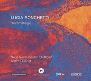 Music&Words Arditti Quartet & Neue Vocalsolisten Stuttgart - Ronchetti: Drammaturgie (CD)
