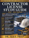 Contractor License Study Guide 2026-2027: 4,000+ Realistic Practice Questions Across 10 Full-Length Exams on Building Codes, Safety, Law, and Estimating