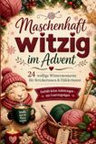 Maschenhaft witzig im Advent - Geschenkbuch für Strickerinnen und Häklerinnen