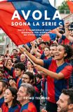 AVOLA SOGNA LA SERIE C